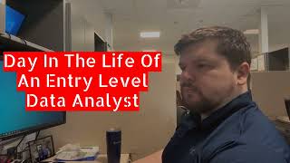 Entry Level Data Analyst  Day in the Life