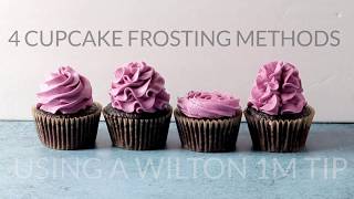 Four Ways to Frost a Cupcake with a Wilton 1M Tip