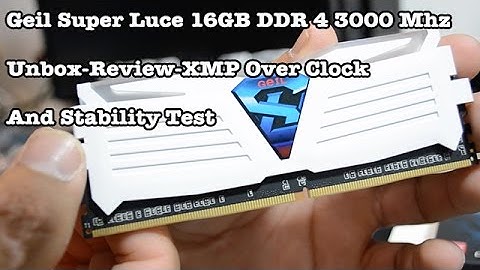 Geil Super Luce 16GB DDR4 3000MHZ White Unboxing Review Overclock & Benchmark Test