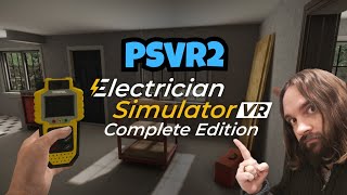 Trust me, I'm a professional.... Electrician Simulator VR