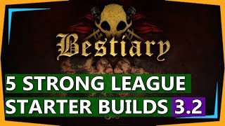 PoE 3.2 Builds - 5 Strong Bestiary League Starter Build Guides (2018)