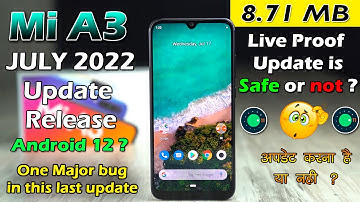 Mi A3 July 2022 Android 11 Update Release | 8.71 MB Last update One Major bug & improvements?