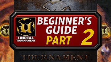 Beginners Guide to Unreal Tournament, UT99, Part 2 + Gameplay