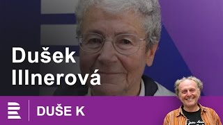 Duše K: rozhovor Jaroslava Duška s fyzioložkou Helenou Illnerovou