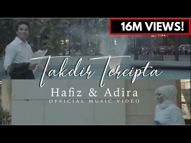 Takdir Tercipta - HAFIZ & ADIRA | Official Music Video class=