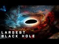 TON 618 - The Largest Black Hole EVER Discovered (4K UHD)