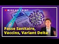 #PasseSanitaire - #VariantDelta - #Vaccins : la mise au point UPRTV !