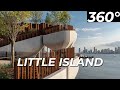 360° Little Island | Nova Ilha Flutuante (Parque) no Pier 55 em Manhattan, Nova York.