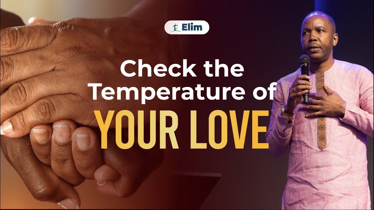 CHECK YOUR TEMPERATURE OF YOUR LOVE | Pastor Anthony | Sunday Sermon