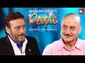 Anupam Kher's 'People' With Jackie Shroff | Exclusive Interview