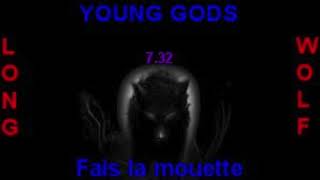 young gods fais la mouette ( extended wolf )