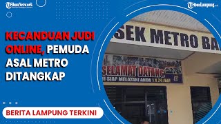 Kecanduan Judi Online, Pemuda 19 Tahun 7 Kali Bobol Rumah Ditangkap #tribunlampung