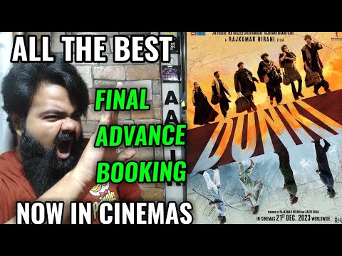 DUNKI FINAL ADVANCE BOOKING REPORT | SHAH RUKH KHAN | DUNKI DAY 1 FINAL ...
