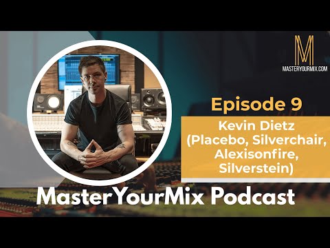 Cover Master Your Mix Podcast: EP 9: Kevin Dietz (Placebo, Silverchair, Alexisonfire, Silverstein)