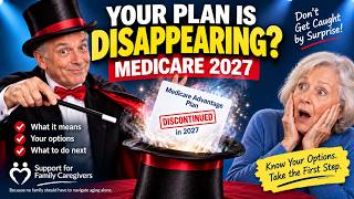 Is your Medicare Advantage plan disappearing in 2027?