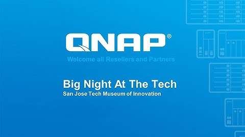 Highlights - QNAP Big Night At The Tech 2016