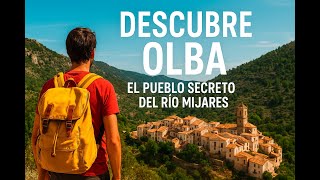 Descubre Olba El Pueblo Secreto Del Rio Mijares