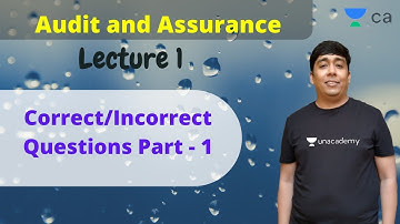 Auditing & Assurance L1 | Correct/Incorrect Questions Part - 1 | Jayesh Bhandari