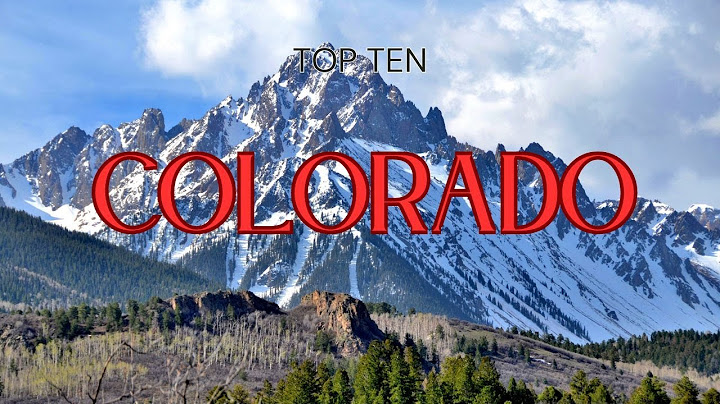 Visit Colorado: See the Centennial State
