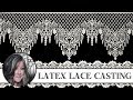 Latex Lace Casting