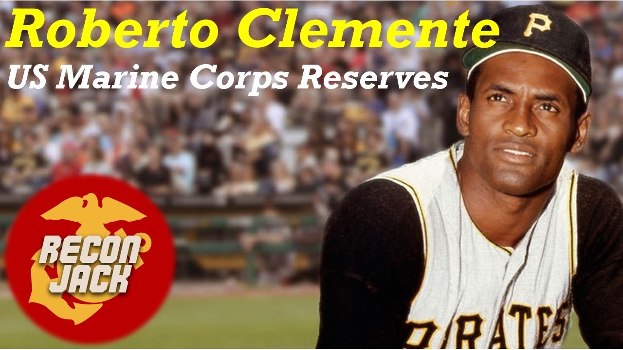 Ep 81: Roberto Clemente, USMC Marine & MLB Pittsburgh Pirates Baseball ...