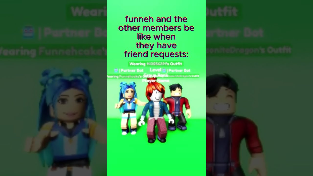Funneh And The Krew Be Like When They Have Friend Requests Roblox Itsfunneh