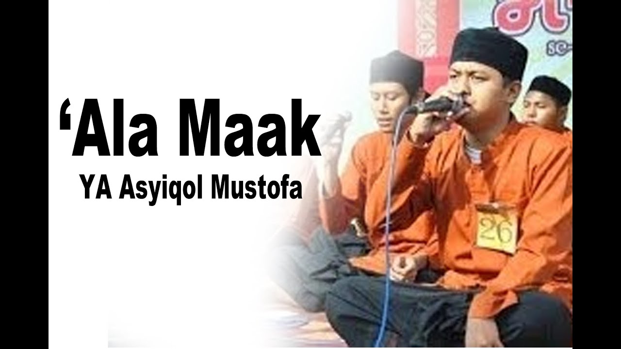 'Ala Maak [Ya 'Asyiqol Mustofah] kualitas AUDIO HD