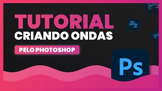 COMO FAZER EFEITO ONDA NO PHOTOSHOP | TUTORIAL