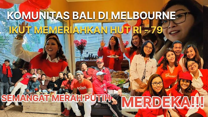 SERU DAN HEBOH PERAYAAN HUT REPUBLIK INDONESIA KE-79 BERSAMA KOMUNITAS BALI DI MELBOURNE AUSTRALIA
