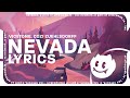 Vicetone - Nevada (Lyrics) ft. Cozi Zuehlsdorff