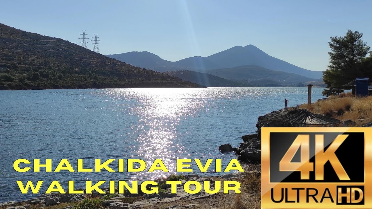 Chalkida Evia Walking Around Greece 4K-HDR Walking Tour -  Travel Guide out of Athens Summer 2021