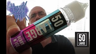 50 Large Eliquid Range - Berries n Ice Eliquid Review