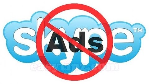 How to Remove/ Block Advertisements on Skype Completely