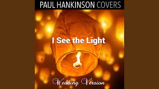 I See the Light (Wedding Piano Version)