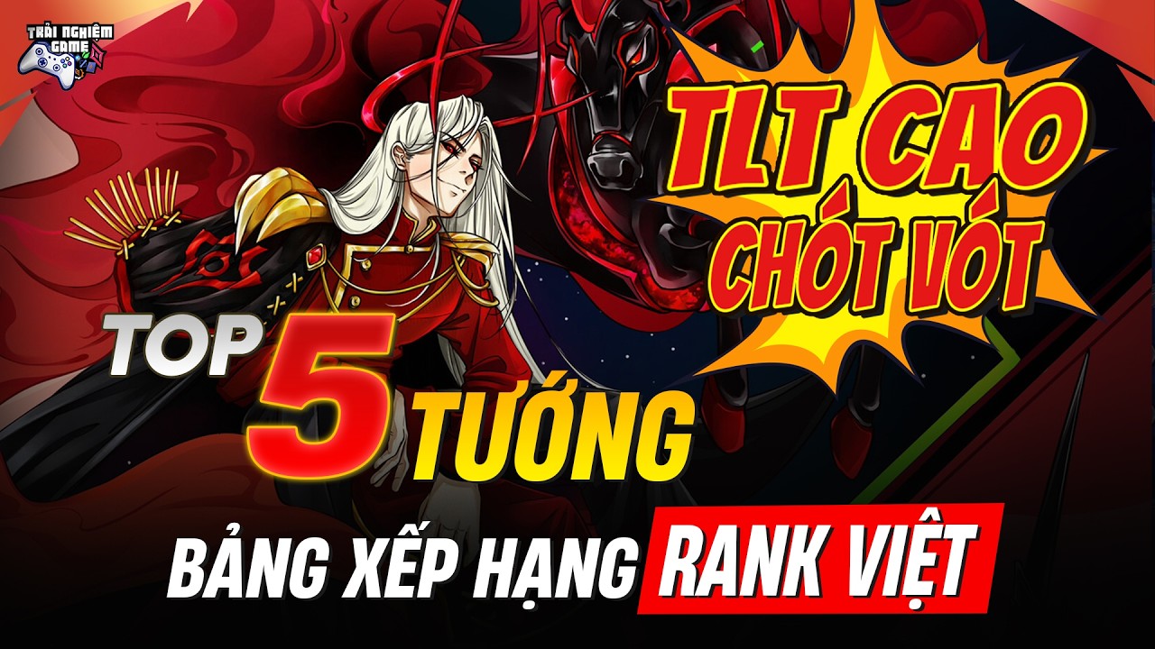 Liên Quân Top 5 Tướng Thống Trị Bảng Xếp Hạng Rank Việt Giữa Mùa S1 2026