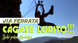 ➤VIA FERRATA CÀGATE LORITO!!! [LA MÁS DIFÍCIL Y COMPLETA DE ESPAÑA]