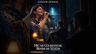 Çiğdem Gürdal - Hiç Mi Gülmeyecek Benim De Yüzüm 🥀 Gözü Yaşlı