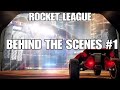 Rocket League BEHIND THE SCENES #1