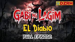 Gabi Ng Lagim | El Diablo | Classic Filipino Horror Drama