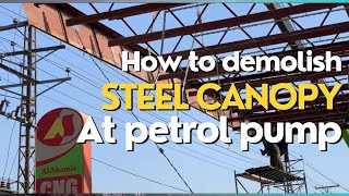 How to demolish Steel Canopy