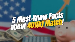 5 Must-Know Facts about 401(k) Employer Match! 💰