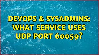 Celebrity DevOps & SysAdmins: What service uses UDP port 60059? Wealth