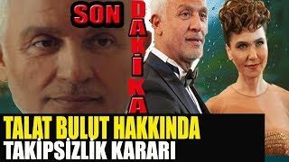 TALAT BULUTUN TACİZ SORUŞTURMASINDA MAHKEME KARARINI VERDİ.