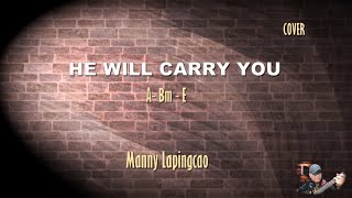 HE WILL CARRY YOU cover by Manny Lapingcao