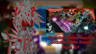 Godzilla Villains react to Godzilla Battle Royale Parte 2/?//(🇧🇷/🇺🇸)//