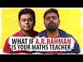 What if ar rahman is your maths teacher ft jagan krishnan  put chutney