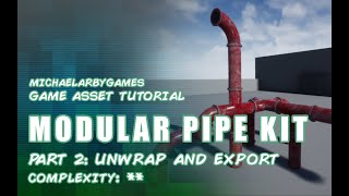 Game Asset Tutorial: (3DS Max) Modular Pipe Kit (Part 2) -  Unwrap and Export. (3DS Max)