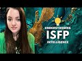 ISFP Intelligence Explained