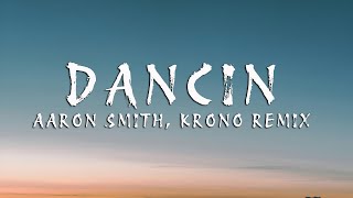 Aaron Smith - Dancin KRONO Remix (Lyrics) ft. Luvli