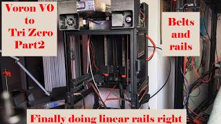 Finally doing this right! | Linear Rails and Belts | V0 to T0 conversion | Part 2